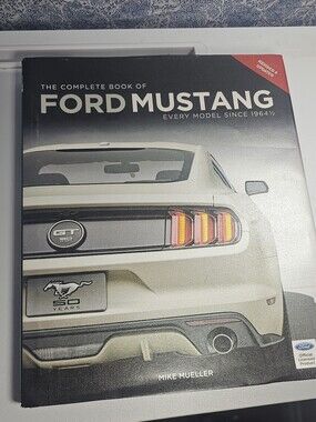 The Complete Book of Ford Mustang: From 1964 Hardcover Revised Edition